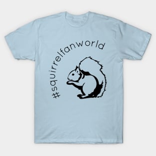 #squirrelfanworld T-Shirt